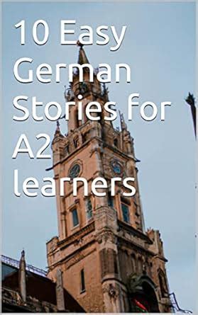 10 Easy German Stories for A2 learners (German Edition) eBook ...