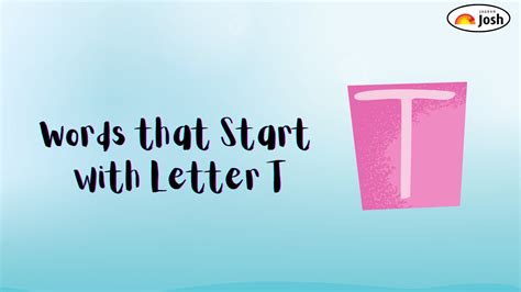 Words That Start with T: Nouns, Action, Describing and Everyday Use Words