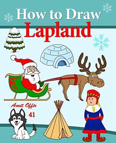 Lapland Holidays - How to Draw Lapland's Characters: Travel Activity ...