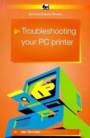 Buy Troubleshooting Your PC Printer Book Online at Low Prices in India ...