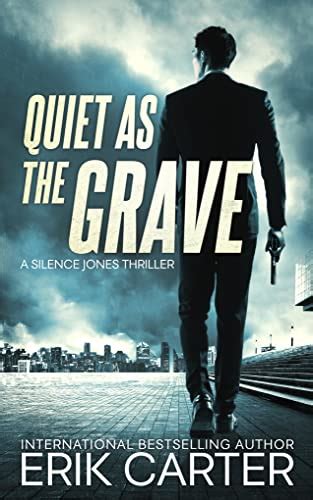 Quiet as the Grave (Silence Jones Action Thrillers Series Book 7) eBook ...