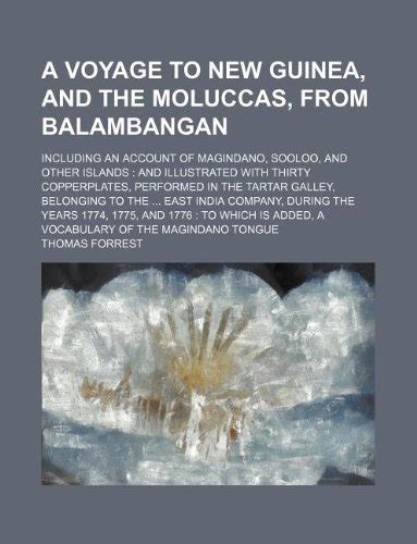 Buy A Voyage to New Guinea, and the Moluccas, from Balambangan ...