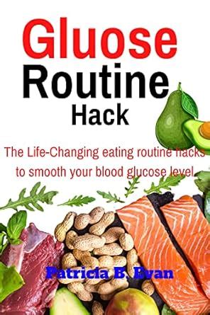 Glucose Routine Hack: The Life-Changing eating routine hacks to smooth ...