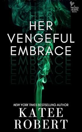 Her Vengeful Embrace (Twisted Hearts Book 6) eBook : Robert, Katee ...
