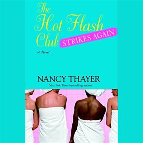 The Hot Flash Club Strikes Again: A Novel (Audio Download): Nancy ...