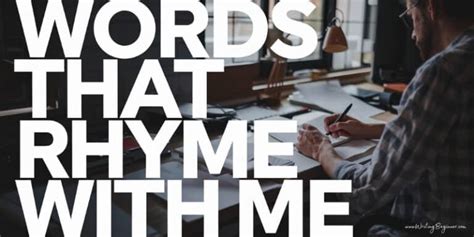 500 Best Words That Rhyme With Me (+ Examples) | Writing Beginner