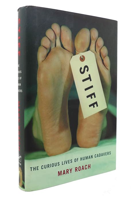STIFF The Curious Lives of Human Cadavers | Mary Roach | First Edition ...