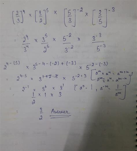 (2/3)power4×(3/2) Power 5×(5/3)power-2×(3/5)power-3 simplify - Brainly.in