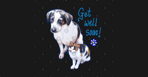 Get well soon - cat and dog - Get Well - T-Shirt | TeePublic