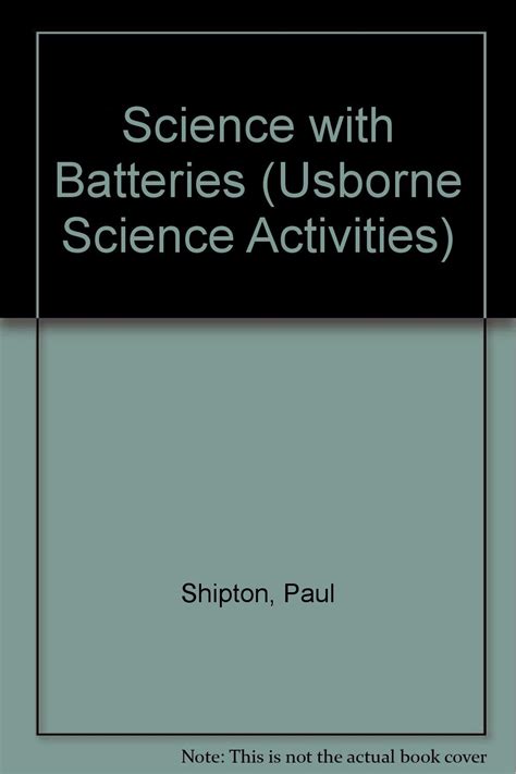 Science with Batteries (Usborne Science Activities S.) : Shipton, Paul ...