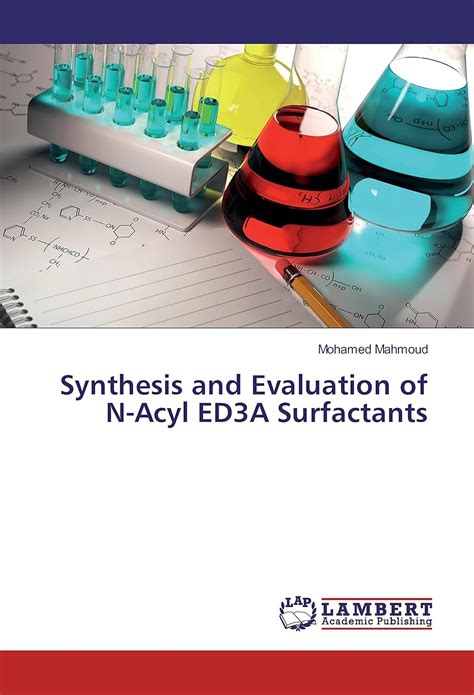 Synthesis and Evaluation of N-Acyl ED3A Surfactants : Mohamed Mahmoud ...