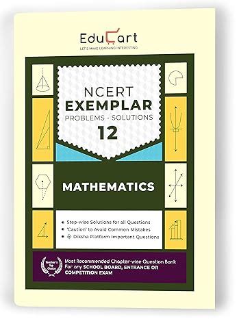 Educart NCERT Mathematics Exemplar Problems Solutions Class 12 Book ...