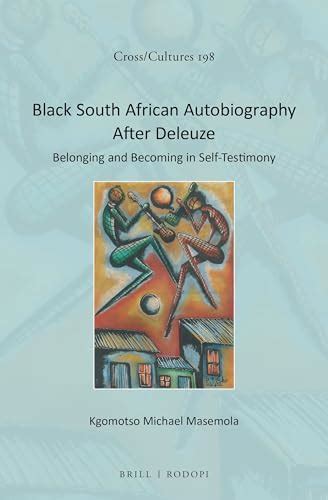 Black South African Autobiography After Deleuze: Belonging and Becoming ...