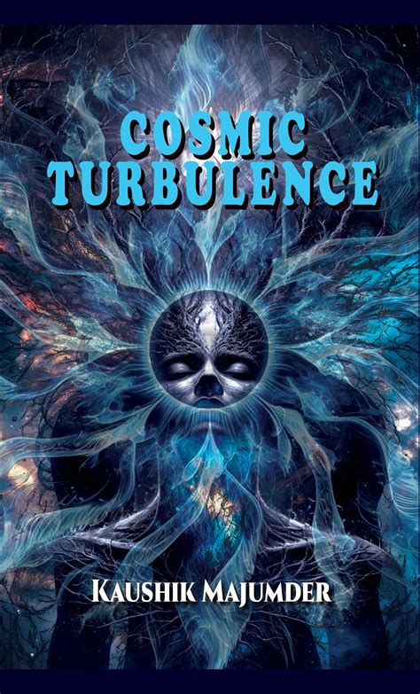 Cosmic Turbulence [Kaushik Majumder] – Boitoi