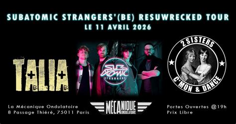 Subatomic Strangers Resuwrecked tour!, La Mécanique Ondulatoire, Paris ...