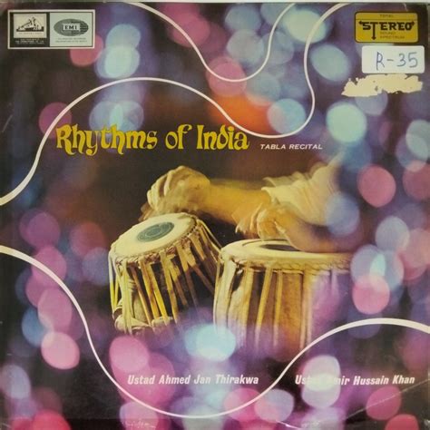 Ustad Ahmed Jan Thirakwa, Ustad Amir Hussain Khan - Rhythms of India ...