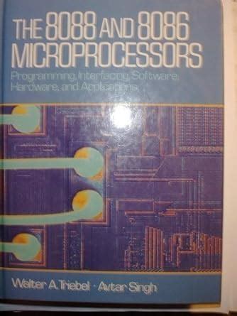 Buy The 8088 and 8086 Microprocessor: Programming, Interfacing ...