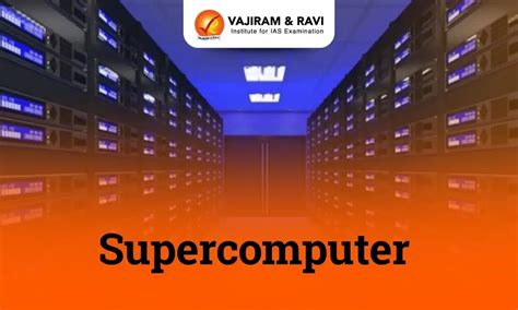 Supercomputer - Definition, Examples, Supercomputers in India