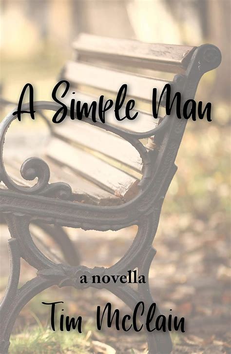 A Simple Man: a novella eBook : McClain, Tim: Amazon.in: Kindle Store