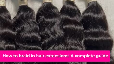 How to Braid in Hair Extensions: A Complete Guide – Adorable Raw Indian ...
