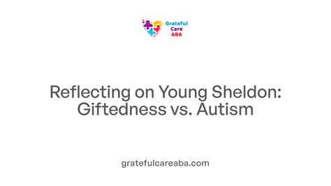 Is Young Sheldon Autistic | Grateful Care ABA