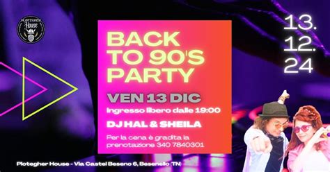 BACK TO 90S NIGHT by DJ HAL & SHEILA, via Castel Beseno, 6, 38060 ...