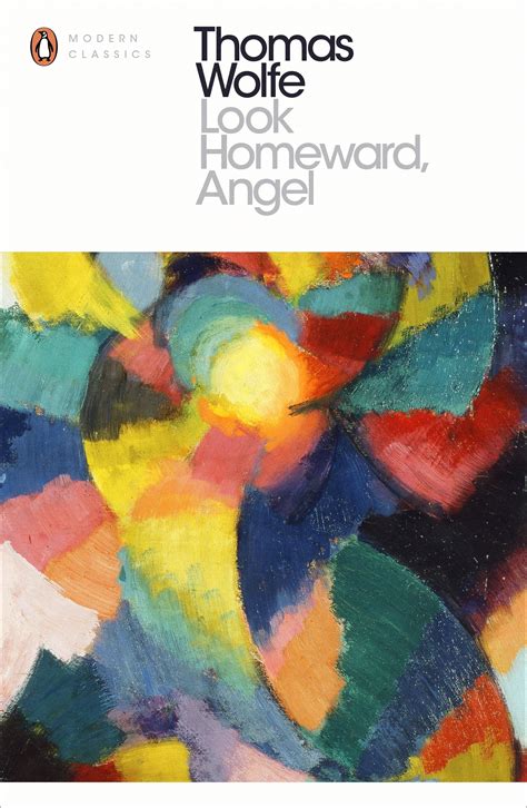 Look Homeward, Angel by Thomas Wolfe - Penguin Books Australia