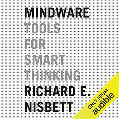 Mindware: Tools for Smart Thinking (Audio Download): Richard E. Nisbett ...