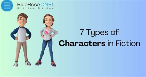 11 Types of Characters in Fiction Writers Should Know