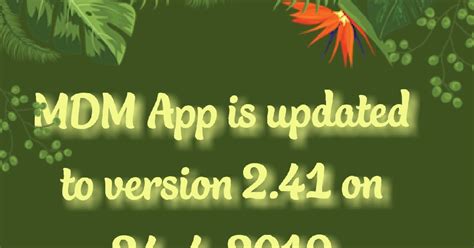 MDM App is updated to version 2.41 on 24-4-2019.Attendance Can be ...