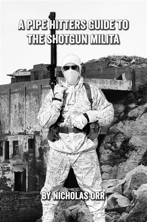 A Pipe Hitters Guide to the Shotgun Militia (Pipe Hitters Guides Book 7 ...