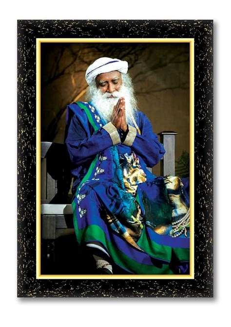 ARAAKA SADHGURU JAGADISH VASUDEV @ Laminated photo frame for wall ...