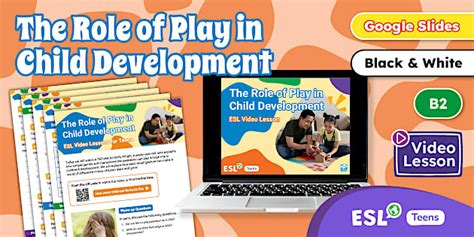 The Role of Play in Child Development [Teens, B2]