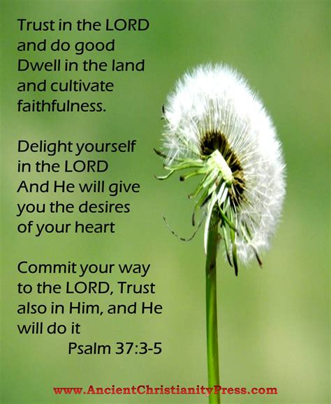Trust in the LORD and do good. Dwell in the land and cultivate ...