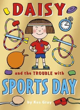 Buy Daisy and the Trouble with Sports Day (A Daisy Story) Book Online ...