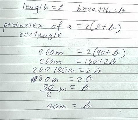 The perimeter of a rectangular field is 260m. If it's length is 90m ...
