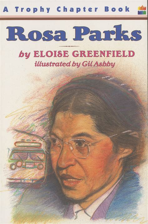 Rosa Parks (Trophy Chapter Book): Greenfield, Eloise, Ashby, Gil ...