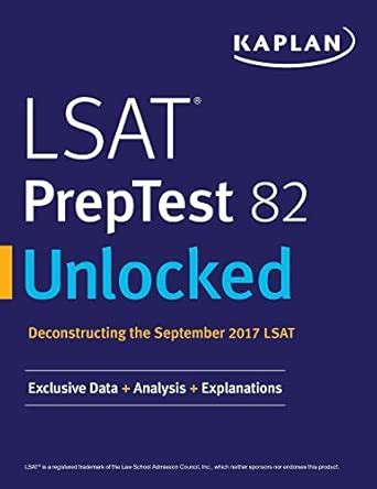 Buy LSAT PrepTest 82 Unlocked: Exclusive Data + Analysis + Explanations ...