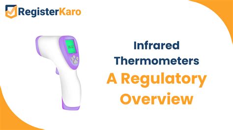 Know the regulatory side of infrared thermometers for manufacture or sale