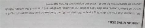 10. Imagine that you are directing a play or TV serial on 'Akbar'. You ...