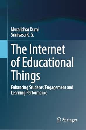 The Internet of Educational Things: Enhancing Students’ Engagement and ...