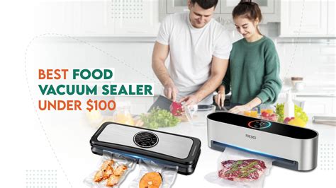 5 Best Chamber Vacuum Sealers for Your Kitchen in 2023
