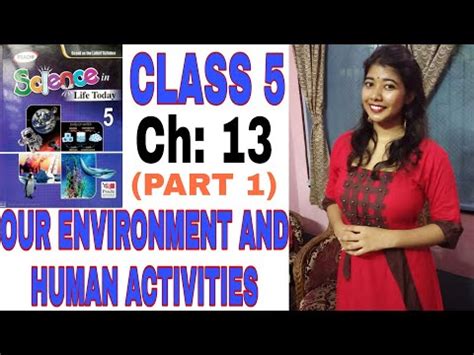 Chapter 13: Our Environment and Human Activities- 1 Video Lecture ...