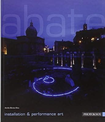 Buy Claudio Abate: Installation and Performance Art Book Online at Low ...
