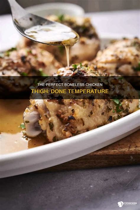 The Perfect Boneless Chicken Thigh: Done Temperature | CyChicken
