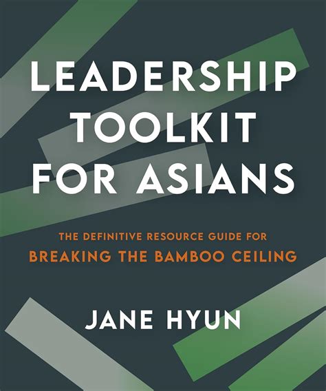 Leadership Toolkit for Asians: The Definitive Resource Guide for ...