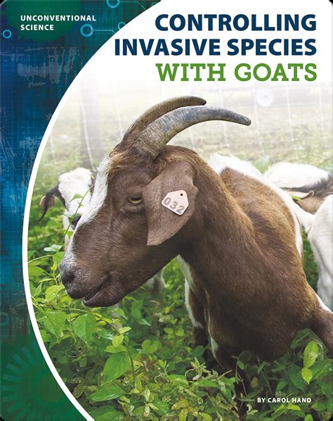 Unconventional Science: Controlling Invasive Species With Goats Book by ...
