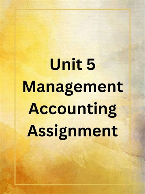 Image result for Management Accounting Assignment 2 Unit 5