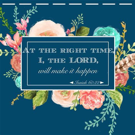 Isaiah 60:22 Faith Quote: At the Right Time, I, the Lord, Will Make it ...