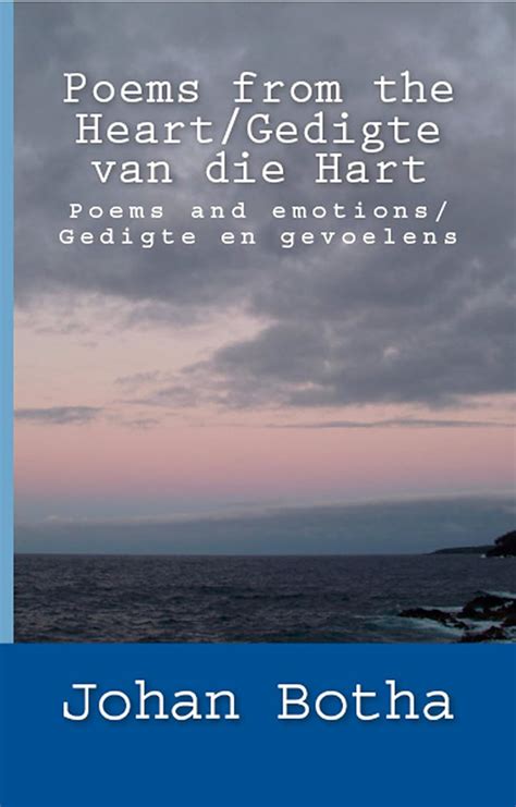 Poems from the Heart/ Gedigte van die Hart: Poems and Emotions/ Gedigte ...